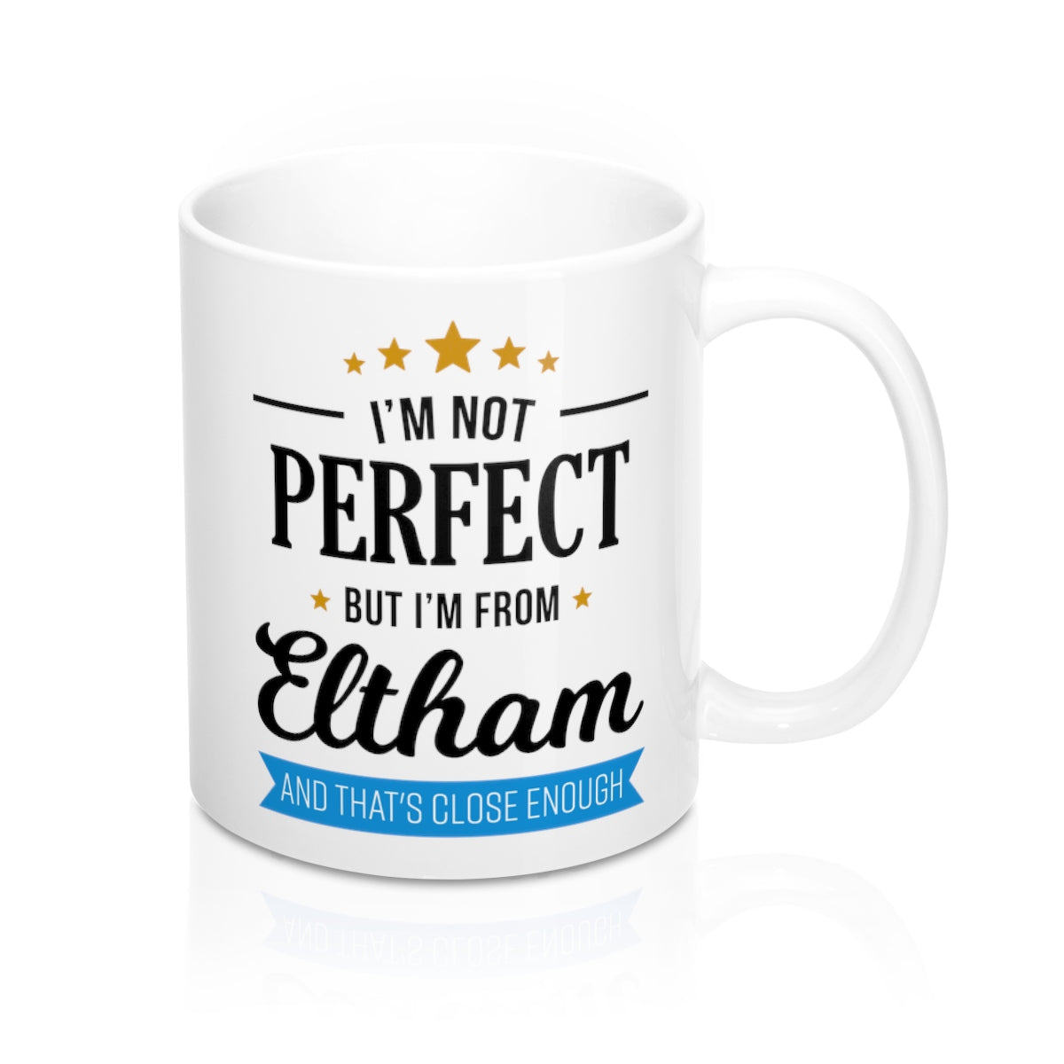 I'm Not Perfect But I'm From Eltham Mug