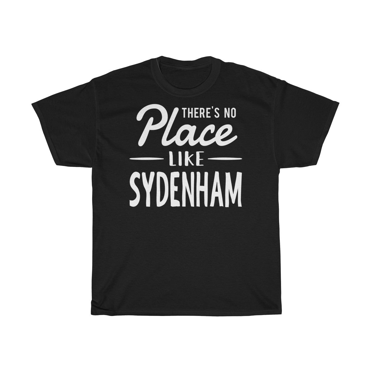 There's No Place Like Sydenham Unisex T-Shirt