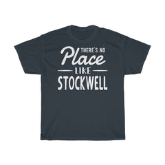 There's No Place Like Stockwell Unisex T-Shirt