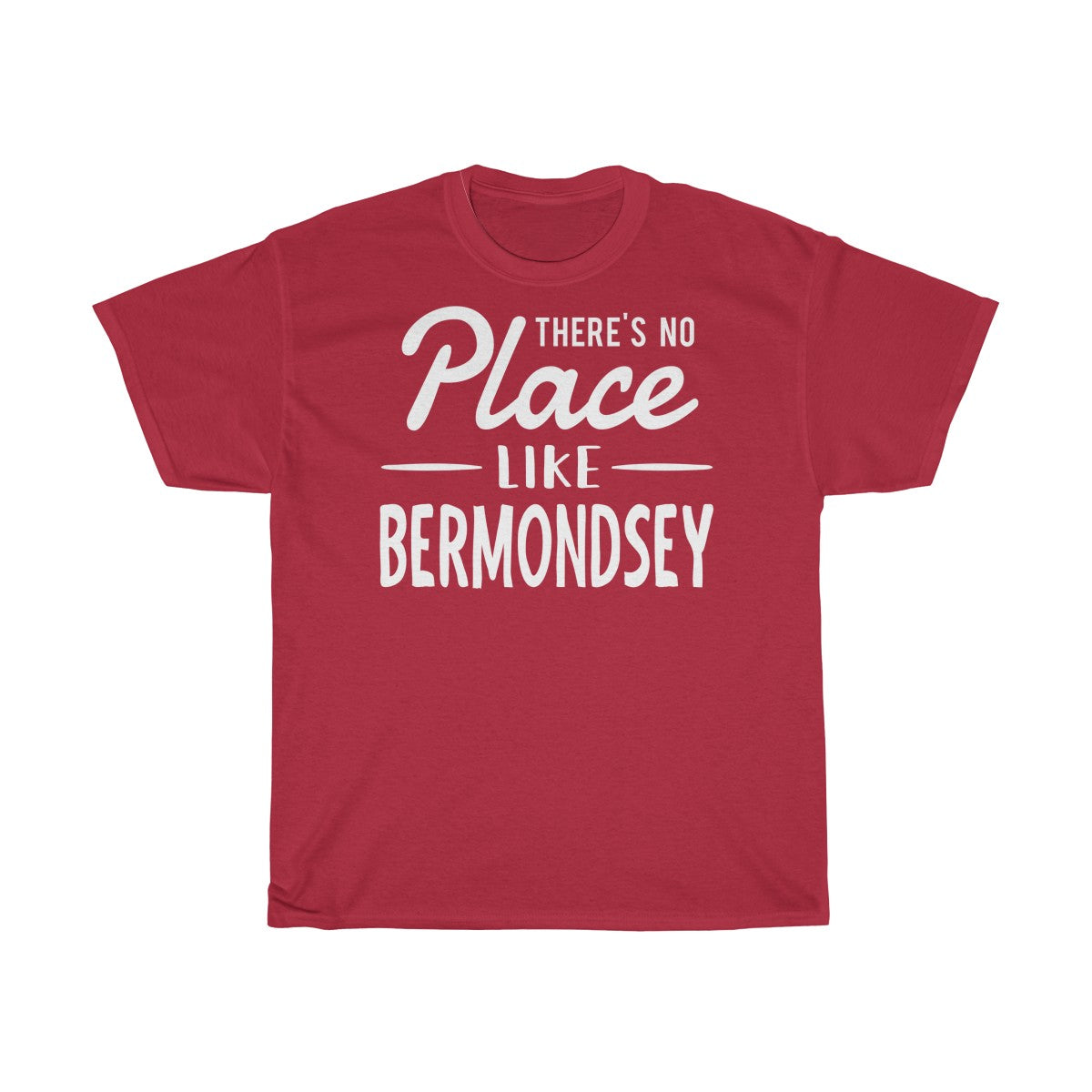 There's No Place Like Bermondsey Unisex T-Shirt