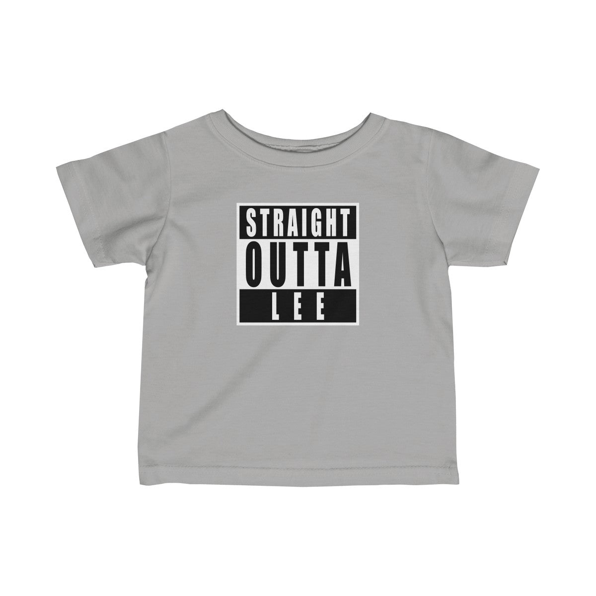 Straight Outta Lee Infant T-Shirt