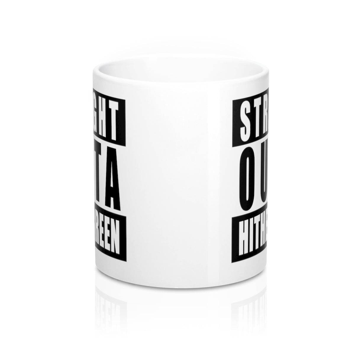 Straight Outta Hither Green Mug
