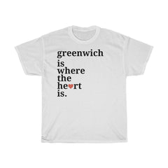 Greenwich Is Where The Heart Is T-Shirt