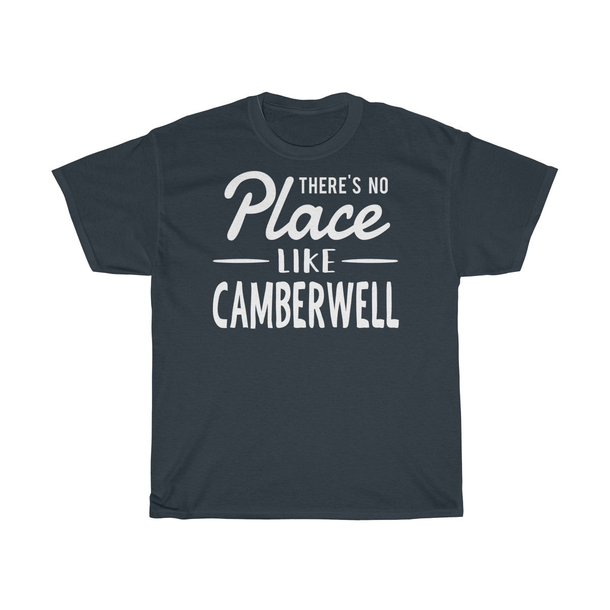 There's No Place Like Camberwell Unisex T-Shirt
