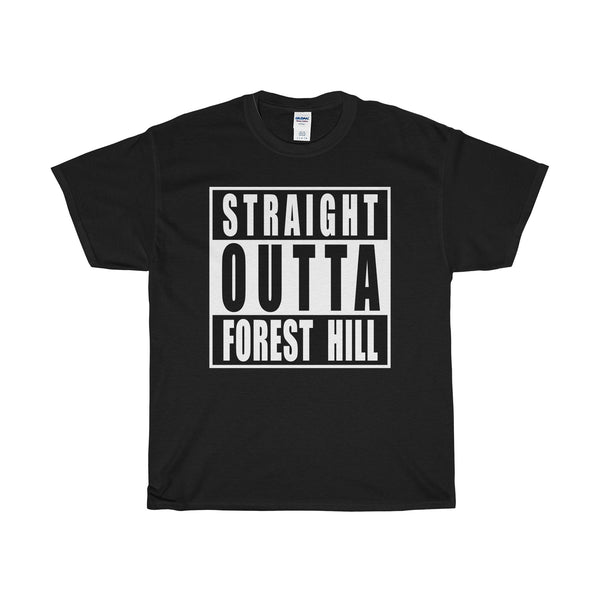 Straight Outta Forest Hill T-Shirt