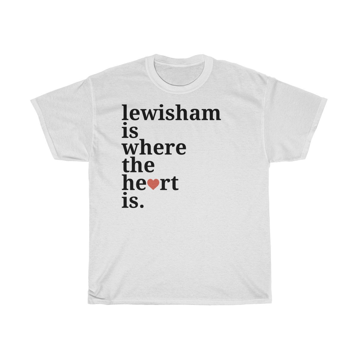 Lewisham Is Where The Heart Is T-Shirt