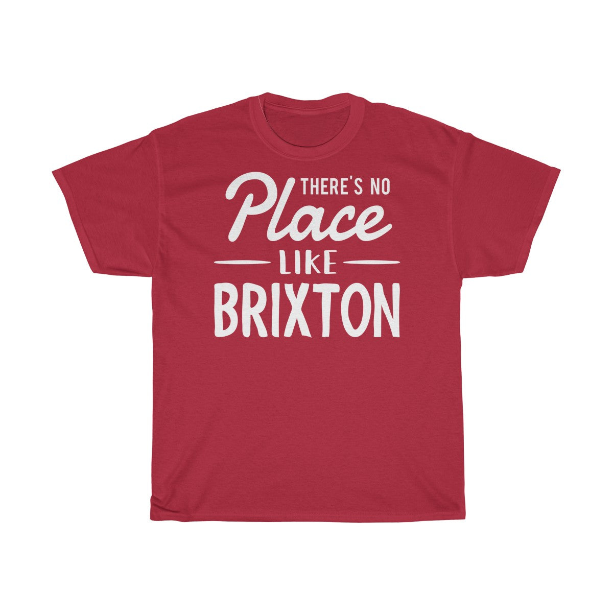 There's No Place Like Brixton Unisex T-Shirt