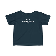 Made In Hither Green Infant T-Shirt