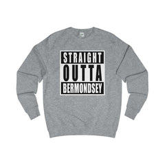 Straight Outta Bermondsey Sweater